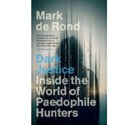 Dark Justice: Inside the World of Paedophile Hunters – Cambridge University Press