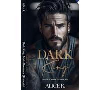 Dark King: Mafia Romance (Français): 3 (The Dark Instincts Series (Français))