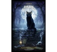 Dark Kitty Cat: 50 Dark Cat Myths, Omens & Folklore: The Dark Kitty Cat Facts Series | Vol 2