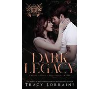 Dark Legacy: A Dark Mafia Romance: 12 (Knight's Ridge Empire)