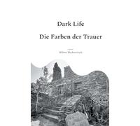 Dark Life: Die Farben der Trauer