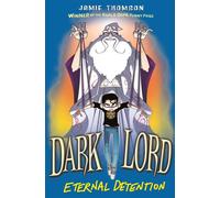 Dark Lord: Eternal Detention : Book 3
