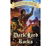 Dark Lord on the Rocks: (The Tavernkeeper's Guide to Rejecting Evil, Befriending Orcs, & Brewing Exceptional Drinks) (Reborn as a Dark Lord)