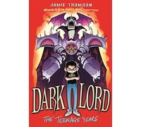 The Teenage Years: Book 1 (Dark Lord)