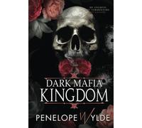 Dark Mafia Kingdom: A Dark Mafia Reverse Harem Romance
