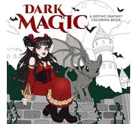 Dark Magic: A Gothic Fantasy Coloring Book (Dover Adult Coloring Books)