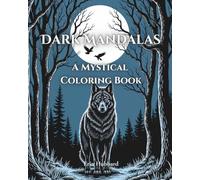 Dark Mandalas: A Mystical Animal Coloring Book