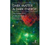 Dark Matter and Dark Energy: The Hidden 95% of the Universe (Hot Science)