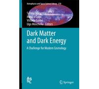 Dark Matter and Dark Energy: A Challenge for Modern Cosmology: 370 (Astrophysics and Space Science Library, 370)