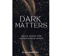 Dark Matters