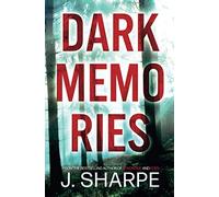 Dark Memories: A Suspenseful Horror Based On True Events