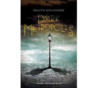 Dark Metropolis (Dark Metropolis, 1)