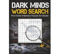 Dark Minds Word Search: True Crime and Mystery Puzzles for Adults