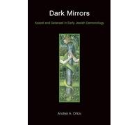 Dark Mirrors: Azazel and Satanael in Early Jewish Demonology