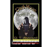 Dark-Moon: "Blessing or Curse" Part 1 (Dark-Moon Duology Part 1 & 2)