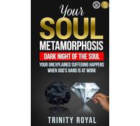 Dark Night of the Soul: When your Heart Breaks. When your Soul is Longing. You need Answers. You need Healing.: 2 (Metamorphosis)