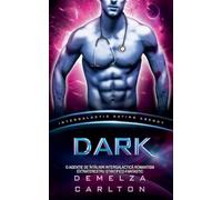 Dark: O Agenție de Întâlniri Intergalactică Romantism Extraterestru Științifico-Fantastic: 7 (Colonia: Nyx)