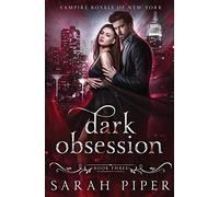 Dark Obsession: A Vampire Romance: 3 (Vampire Royals of New York)