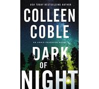 Dark of Night: A second-chance slow-burn romantic suspense series with secrets that will no longer stay buried: 2 (An Annie Pederson Novel)