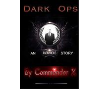 Dark Ops: An Anonymous Story: An Anonymous Story