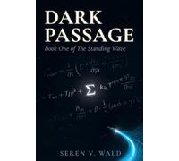 Dark Passage (Coherence: The Standing Wave)