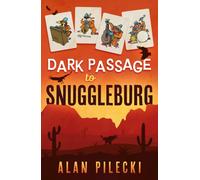 Dark Passage to Snuggleburg