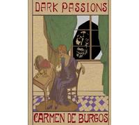 DARK PASSIONS: STRANGE TALES (1907-1923)