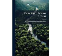 Dark Past, Bright Future