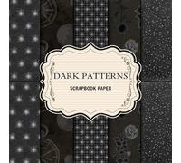 Dark Patterns Scrapbook Paper: 20 Double Sided Decorative Craft Paper Sheets | for Origami, Mixed Media Art, Card Making, Journaling, & More | "8.5 x 8.5"