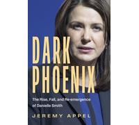 Dark Phoenix : The Rise, Fall, and Re-emergence of Danielle Smith