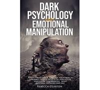 DARK PSYCHOLOGY and EMOTIONAL MANIPULATION