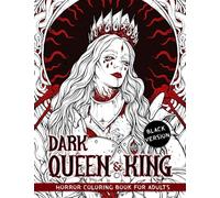 Dark Queen & King: Horror Coloring Book of Kings, Queens and Thrones in Haunting Royal for Adults