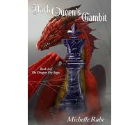 Dark Queen’s Gambit: 4 (The Dragon Fey Saga)