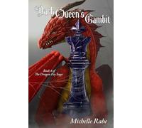 Dark Queen’s Gambit (The Dragon Fey Saga)