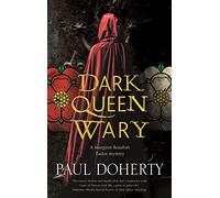 Dark Queen Wary: 4 (A Margaret Beaufort Tudor Mystery)