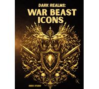 Dark Realms: War Beast Icons Coloring Book: Dark Mythology Coloring Book for Adults - 40 Easy to Medium Beast Icon Designs | Bold Line Art with Varied ... / 45 pages (Dark Realms: Mythic Art Series)