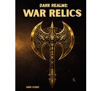Dark Realms: War Relics Coloring Book: Dark Mythology Coloring Book for Adults - 40 Easy to Medium Weapon and Armor Designs | Bold Line Art with ... / 45 pages (Dark Realms: Mythic Art Series)