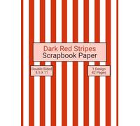 Dark Red Stripes Scrapbook Paper: Decorative Craft Paper, ideal for Scrapbooking, Collage, Mixed-Media, Junk Journals, Card Making, Decoupage, Origami, Wrapping
