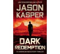 Dark Redemption: A David Rivers Thriller: 3 (American Mercenary)