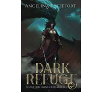 Dark Refuge: 6 (Shattered Kingdom)