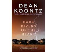 Dark Rivers of the Heart: An edge-of-your-seat thriller from the number one bestselling author
