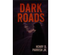 Dark Roads (The Lena Crowe Series)