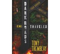 Dark Roads Traveled: Four Novellas