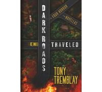 Dark Roads Traveled: Four Novellas
