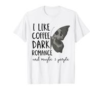 Dark Romance Book Lover Women I Like Coffee Maybe 3 People Value Graphic T-Shirt