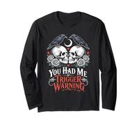Dark Romance Booktok You Had Me at Trigger Warning Long Sleeve T-Shirt