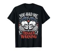 Dark Romance Booktok You Had Me at Trigger Warning T-Shirt
