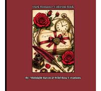 Dark Romance Coloring Book: 28 Bold & Easy Gothic Designs Featuring Hearts, Roses, Skulls & Lovers