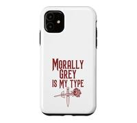 Dark Romance Reader Morally Grey Is My Type Case for iPhone 11