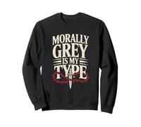 Dark Romance Reader Morally Grey Is My Type Sweatshirt